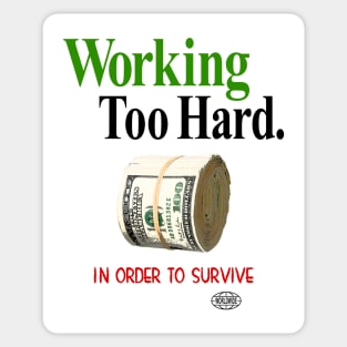 Working too hard Sticker